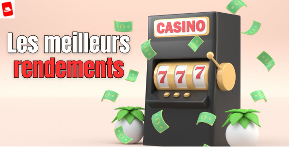 Machines à sous : Les meilleures slots en ligne avec taux de retour élevé